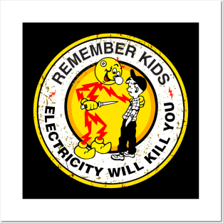 Remember kids elcetricity will kill you reddy Posters and Art